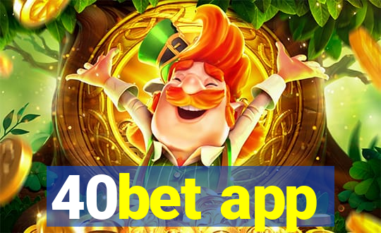 40bet app